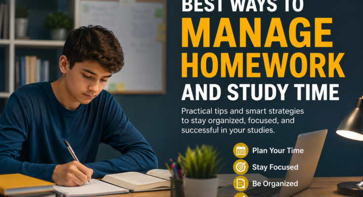 Best Ways to Manage Homework and Study Time