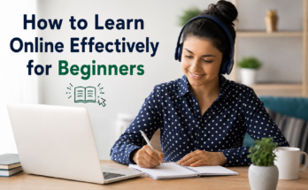 How to Learn Online Effectively for Beginners