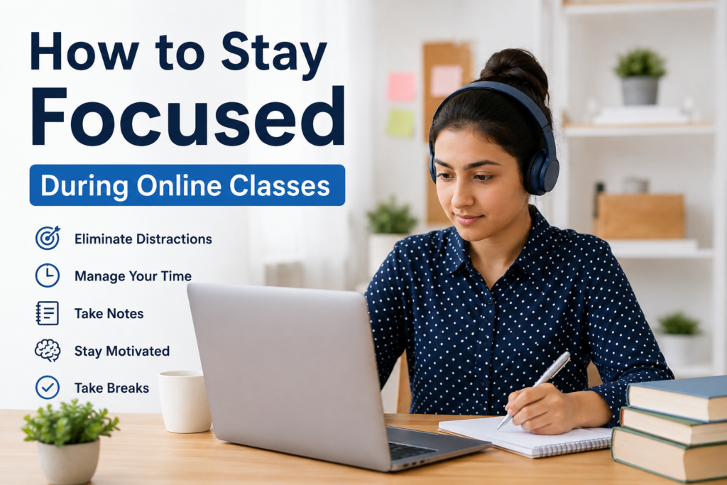 How to Stay Focused During Online Classes