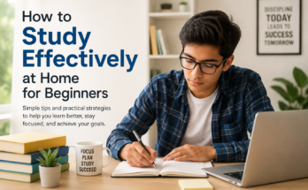 How to Study Effectively at Home for Beginners
