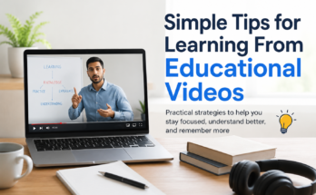 Simple Tips for Learning From Educational Videos
