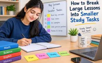 How to Break Large Lessons Into Smaller Study Tasks