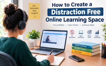How to Create a Distraction Free Online Learning Space