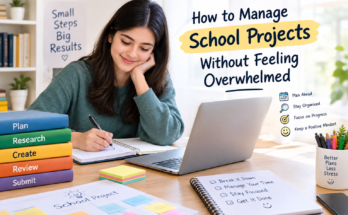 How to Manage School Projects Without Feeling Overwhelmed